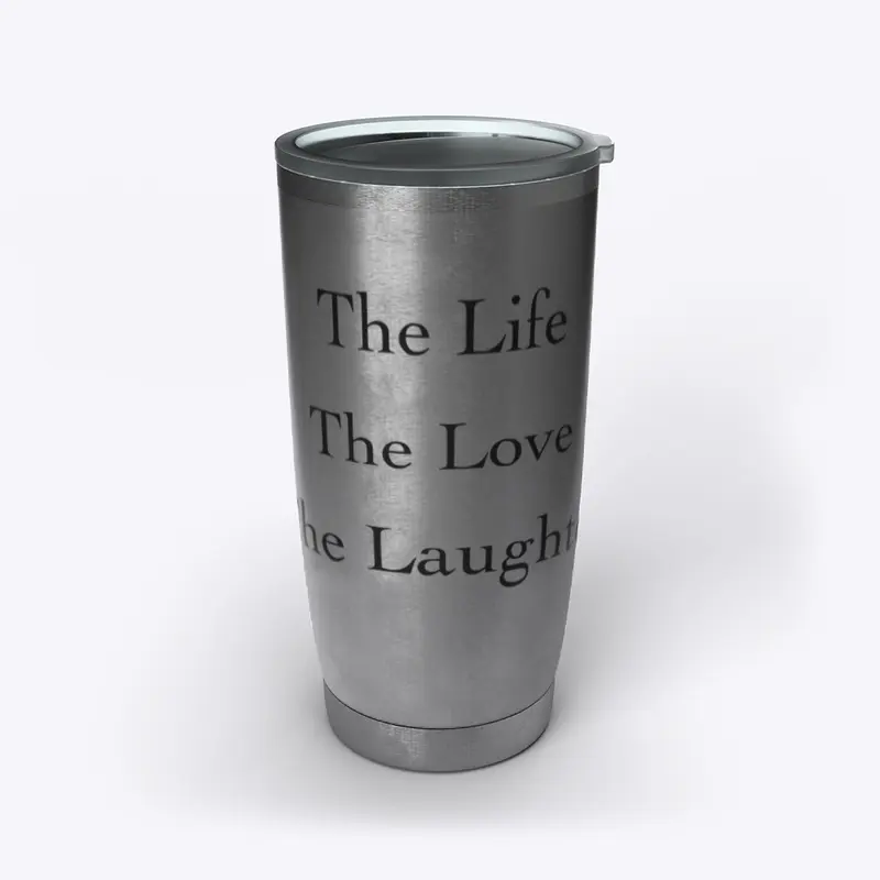 The Life, The Love, The Laughter