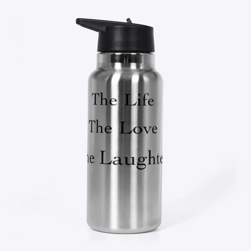 The Life, The Love, The Laughter