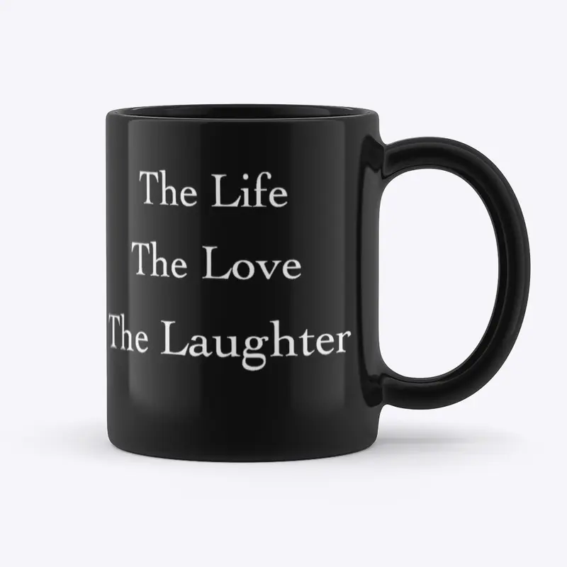 The Life, The Love, The Laughter