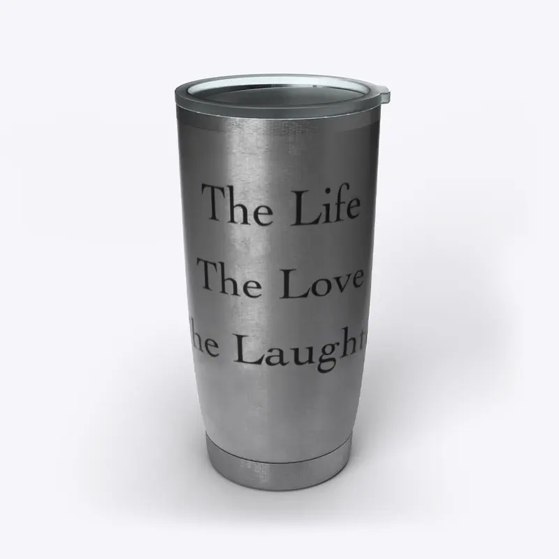 The Life, The Love, The Laughter